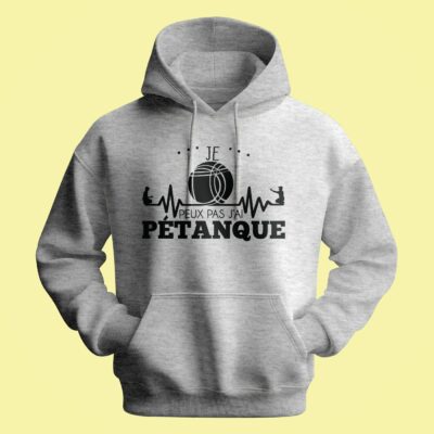 Sweat Homme "Je Peux Pas J'ai Pétanque"