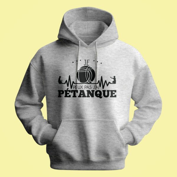 Sweat Homme "Je Peux Pas J'ai Pétanque"