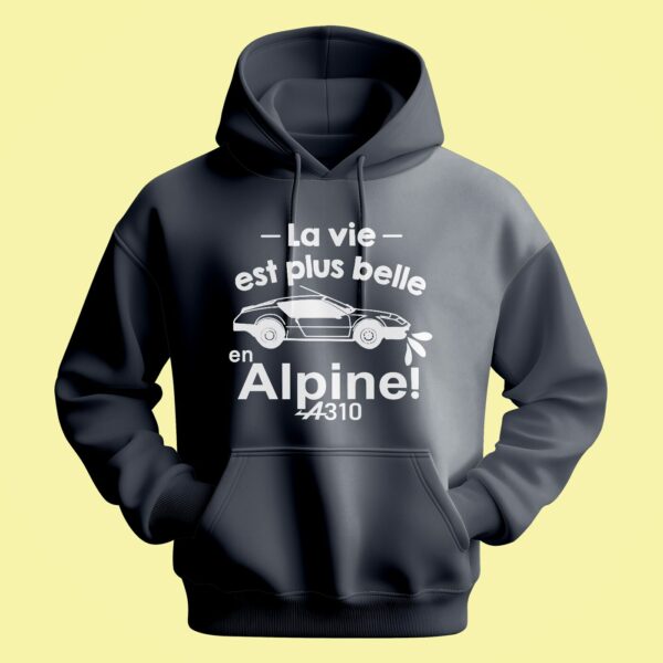 Sweat Homme "la Vie Est Plus Belle En Alpine" – Image 5
