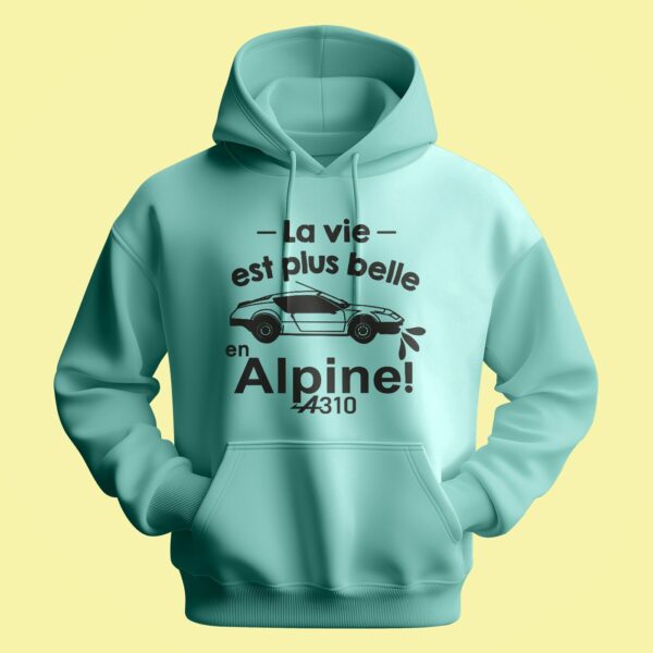Sweat Homme "la Vie Est Plus Belle En Alpine" – Image 3