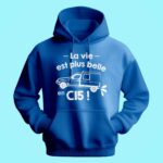 Sweat Homme "La Vie Est Plus Belle En C15" 13 sweat homme la vie est plus belle en c15 bleu roi
