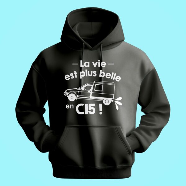 Sweat Homme "La Vie Est Plus Belle En C15" – Image 6