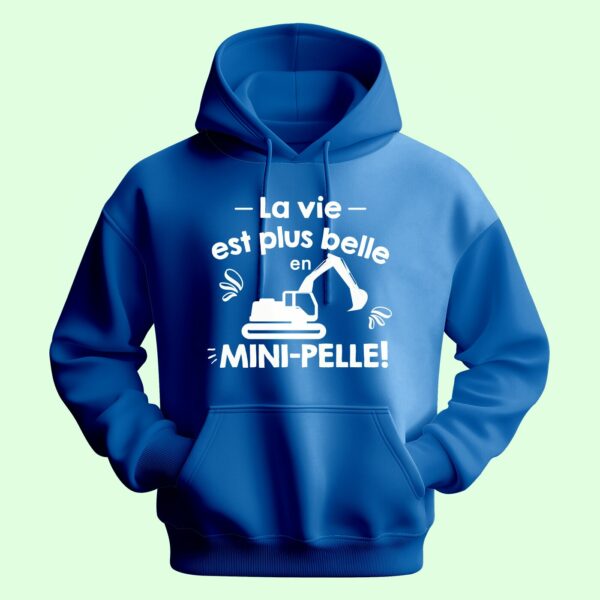 Sweat Homme "la Vie Est Plus Belle En Mini-pelle" – Image 4