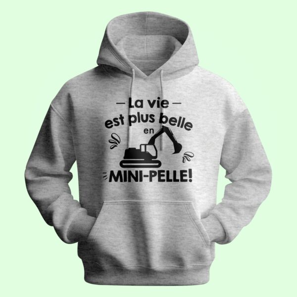 Sweat Homme "la Vie Est Plus Belle En Mini-pelle" – Image 2