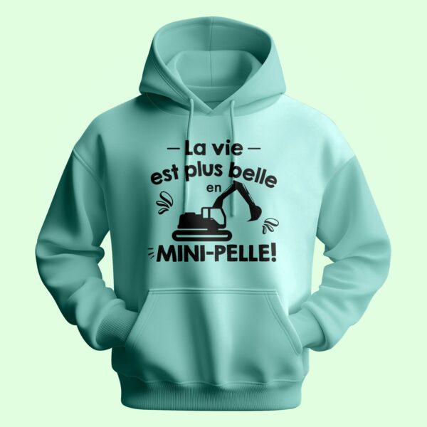 Sweat Homme "la Vie Est Plus Belle En Mini-pelle" – Image 3