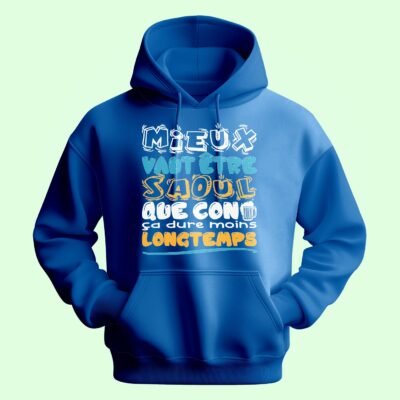 Sweat Homme "mieux Vaut Être Saoul Que Con"