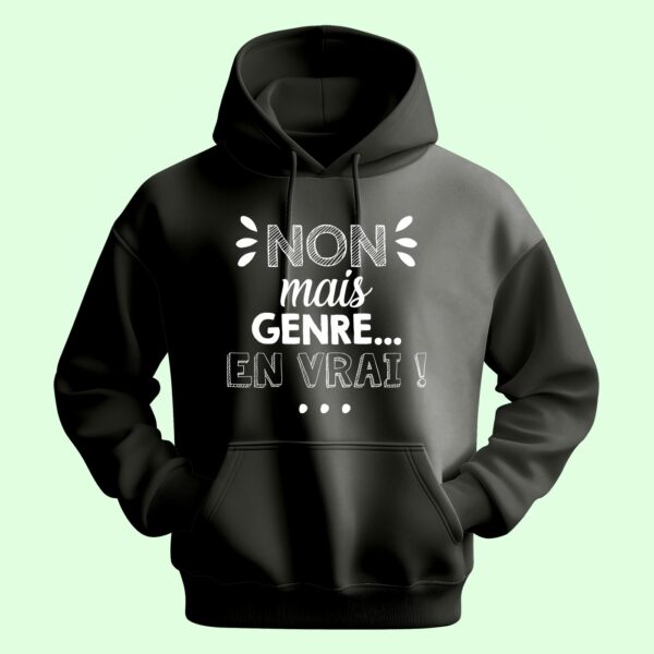 Sweat Homme "non Mais Genre En Vrai" – Image 6