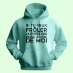 sweat homme si tu veux froler la perfection passe a cote de moi vert menthe