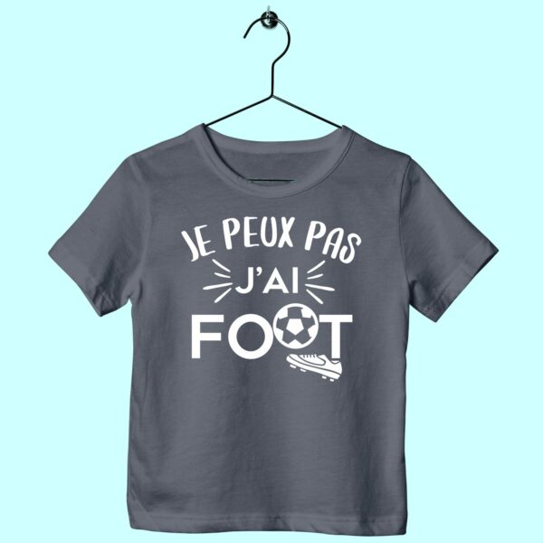 T-Shirt Enfant "je Peux Pas J'ai Foot" – Image 7