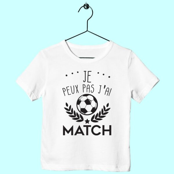 T-Shirt Enfant "je Peux Pas J'ai Match" – Image 2