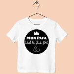 T-Shirt Enfant "Mon Papa C'est Le Plus Fort" 10 t shirt enfant mon papa cest le plus fort blanc