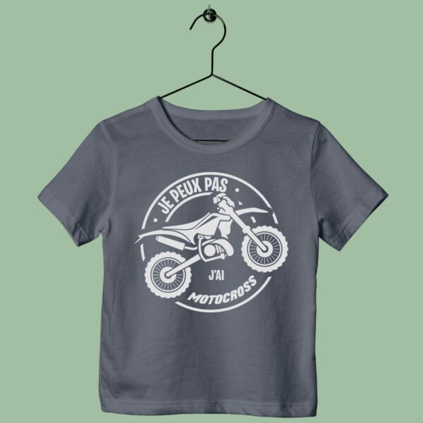 T-Shirt Enfant "je Peux Pas J'ai Motocross" – Image 7
