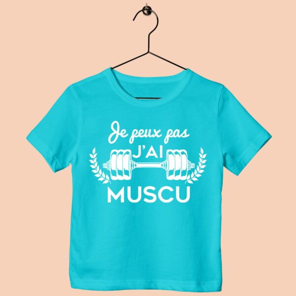 T-Shirt Enfant "je Peux Pas J'ai Muscu" – Image 4
