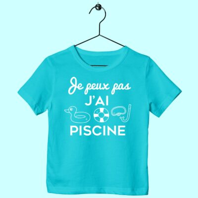 T-Shirt Enfant "je Peux Pas J'ai Piscine"