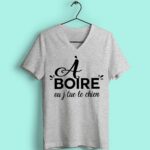 t shirt femme a boire ou jtue le chien gris chine