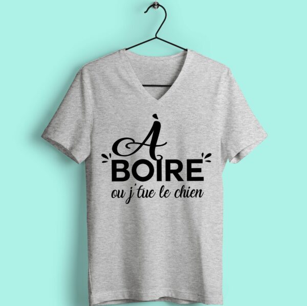 T-shirt "a Boire Ou Je Tue Le Chien"