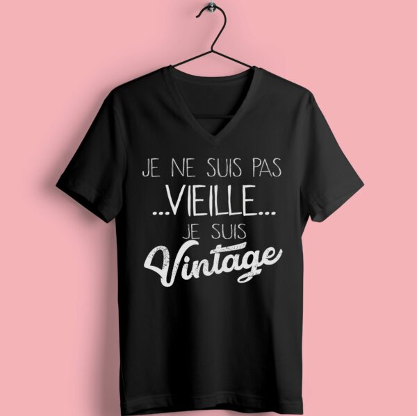 T-shirt "Je Ne Suis Pas Vieille Je Suis Vintage" – Image 6