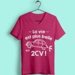 t shirt femme la vie est plus belle en 2cv rose fushia