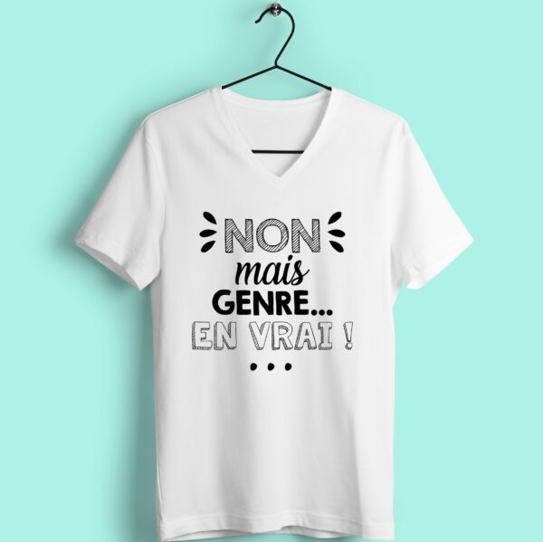 T-shirt "Non Mais Genre En Vrai" – Image 2