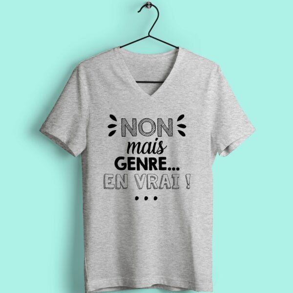 T-shirt "Non Mais Genre En Vrai" – Image 3