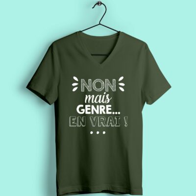 T-shirt "Non Mais Genre En Vrai"