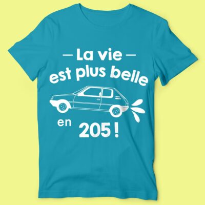 T-shirt "la Vie Est Plus Belle En 205"