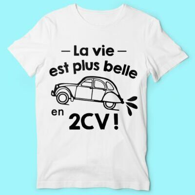 T-shirt Homme "la Vie Est Plus Belle En 2cv"