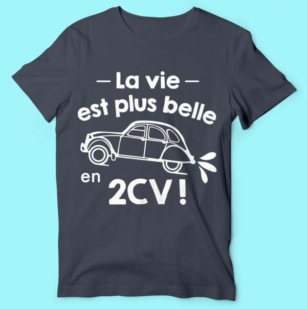 T-shirt "la Vie Est Plus Belle En 2cv" – Image 5