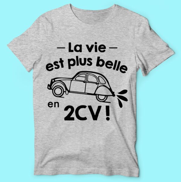 T-shirt "la Vie Est Plus Belle En 2cv" – Image 3