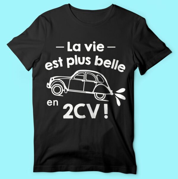 T-shirt "la Vie Est Plus Belle En 2cv" – Image 6