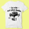 T-shirt "la Vie Est Plus Belle En 4l"