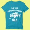T-shirt "la Vie Est Plus Belle En 4l" – Image 3