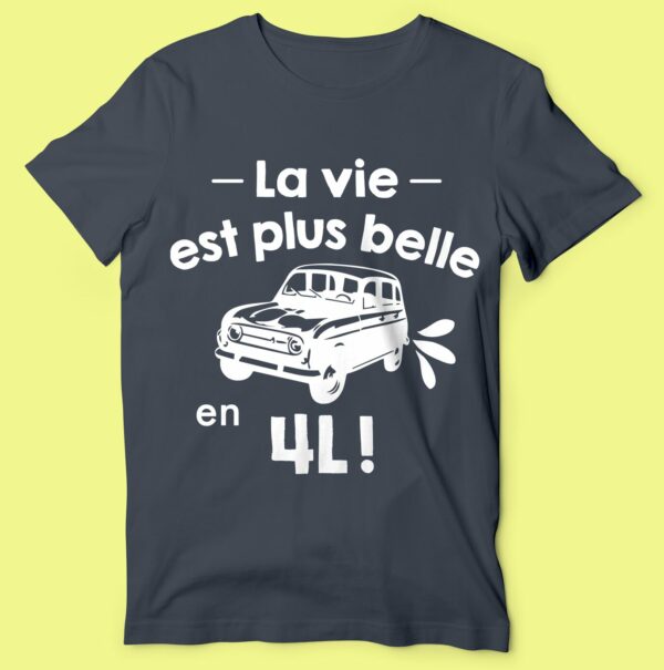 T-shirt "la Vie Est Plus Belle En 4l" – Image 5