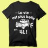 T-shirt "la Vie Est Plus Belle En 4l" – Image 6