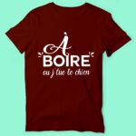 T-shirt Homme "A Boire Ou J'tue Le Chien" 13 t shirt homme a boire ou je tue le chien bordeaux