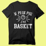 T-shirt Homme "Je Peux Pas J'ai Basket" 13 t shirt homme basket noir