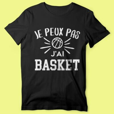 T-shirt Homme "Je Peux Pas J'ai Basket"