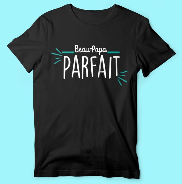 T-shirt  "beau Papa Parfait" – Image 6