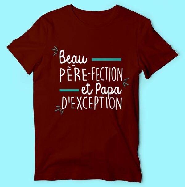 T-shirt  "beau Père-fection Et Papa D'exception" – Image 3