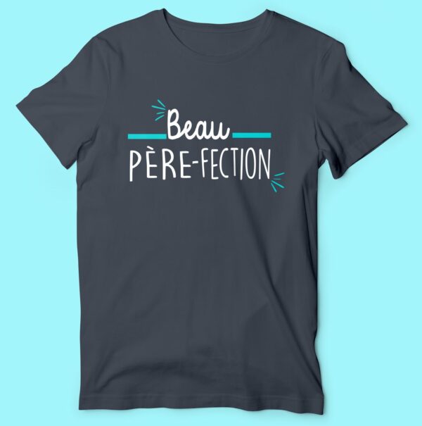 T-shirt  "beau Père-fection" – Image 5