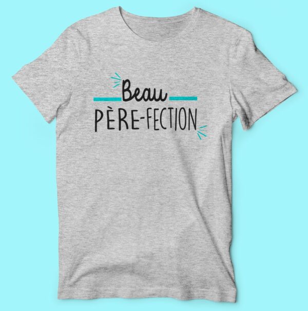 T-shirt  "beau Père-fection" – Image 4