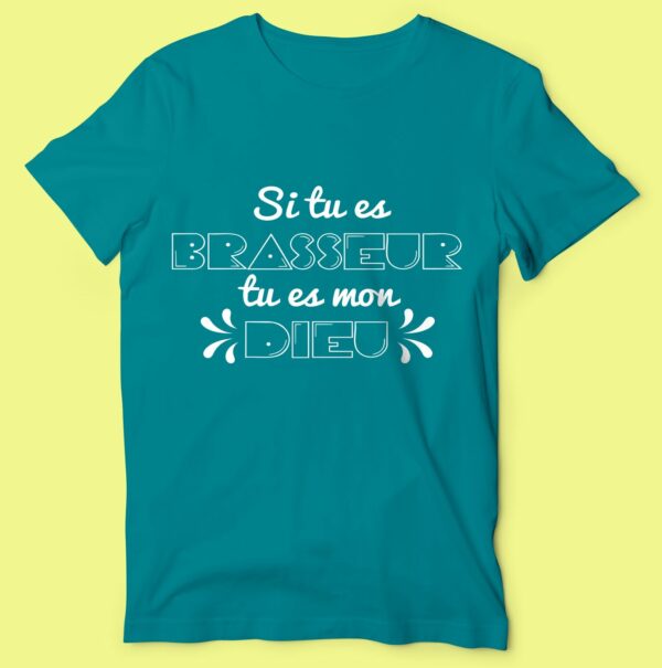 T-shirt "Si Tu Es Brasseur Tu Es Mon Dieu" – Image 6