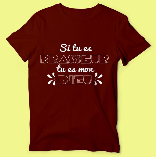 T-shirt "Si Tu Es Brasseur Tu Es Mon Dieu" – Image 4