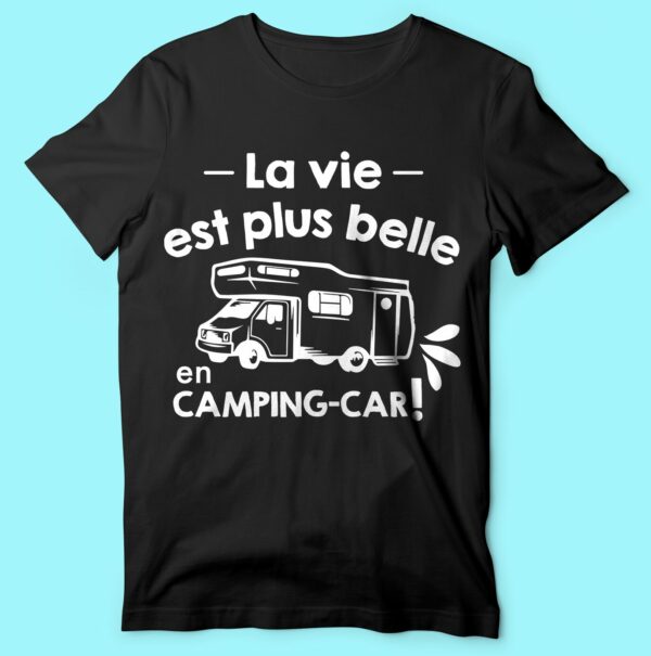 T-shirt "la Vie Est Plus Belle En Camping Car" – Image 6