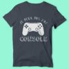 T-shirt "je Peux Pas J'ai Console" – Image 2