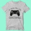 T-shirt "je Peux Pas J'ai Console"