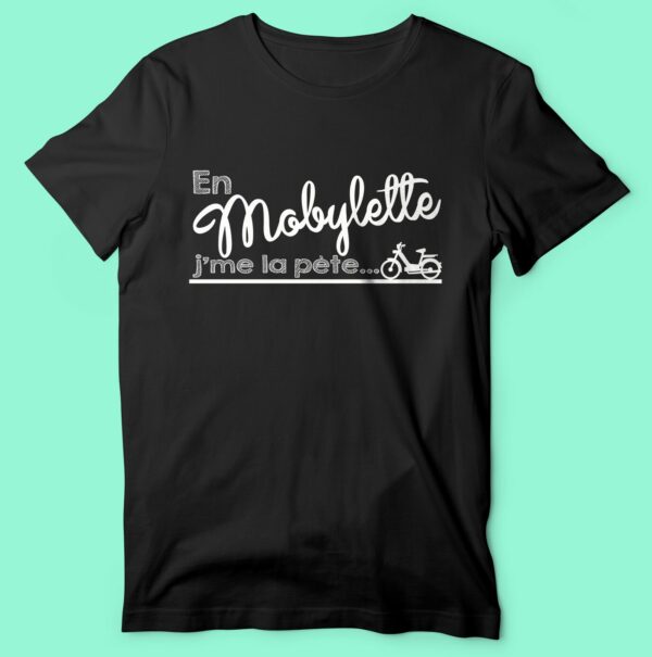 T-shirt "en Mobylette J'me La Pète"