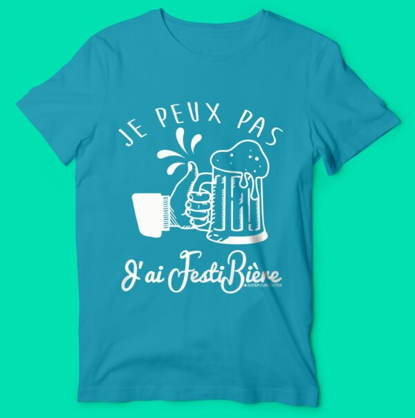 T-shirt "je Peux Pas J'Ai Festibière" – Image 2