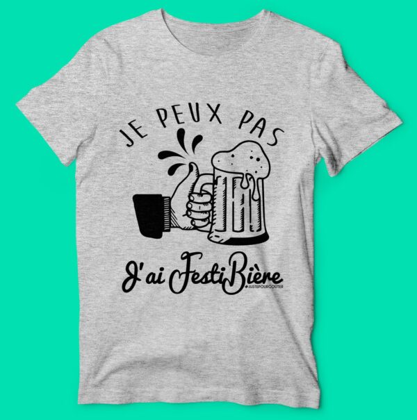 T-shirt "je Peux Pas J'Ai Festibière"