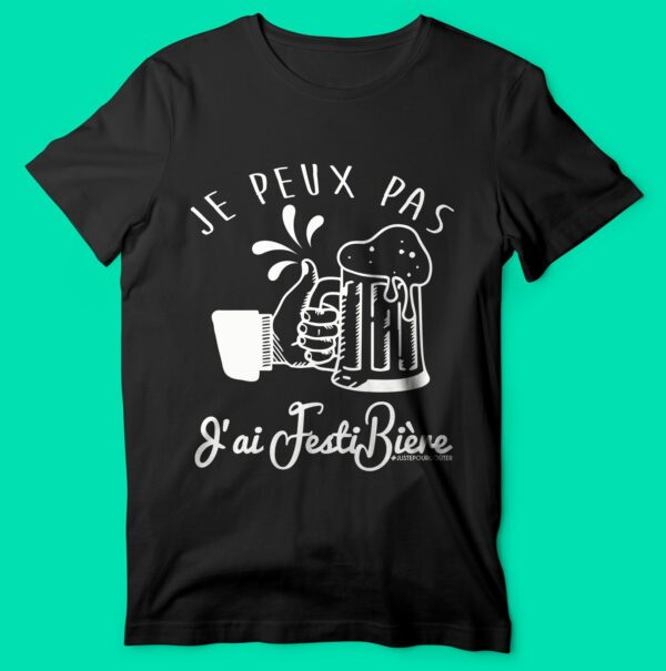 T-shirt "je Peux Pas J'Ai Festibière" – Image 6